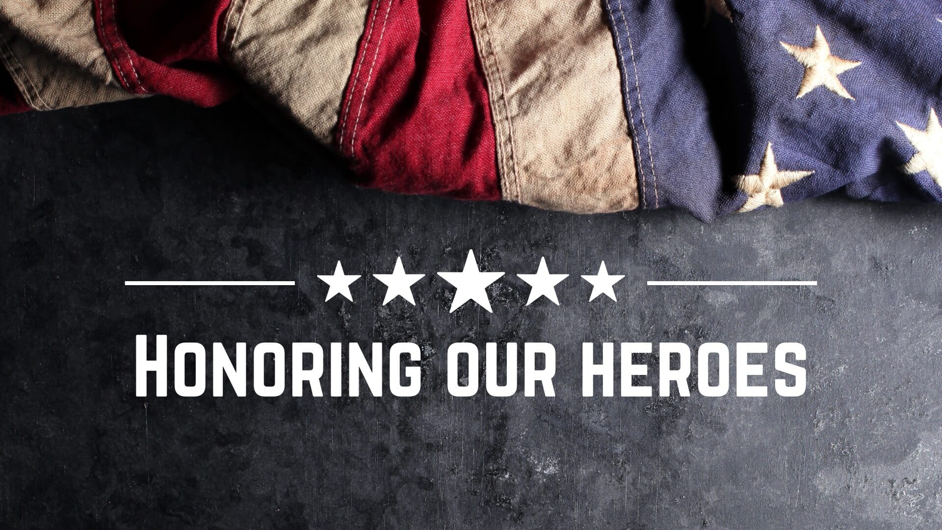 Honoring Our Heroes